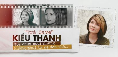 ‘Trà Cave’ Kiều Thanh: Tôi chưa cưới nhưng không phải là bà mẹ đơn thân
