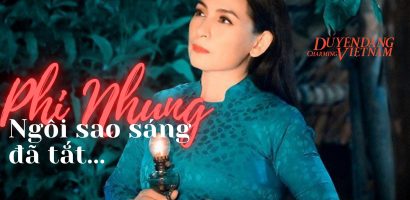 Phi Nhung – ngôi sao sáng đã tắt