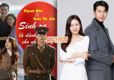 Hyun Bin và Son Ye Jin: Sinh ra là dành cho nhau